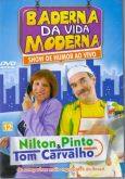 BADERNA DA VIDA MODERNA (2011)