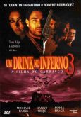 UM DRINK NO INFERNO 3 - A FILHA DO CARRASCO (1999)