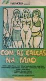 COM AS CALÇAS NA MÃO (1975)