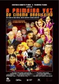 A PRIMEIRA VEZ DO CINEMA BRASILEIRO (2013)