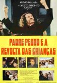 PADRE PEDRO E A REVOLTA DAS CRIANÇAS (1984)