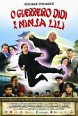 O GUERREIRO DIDI E A NINJA LILI (2008)