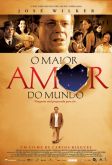 O Maior Amor do Mundo (2006)