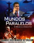MUNDOS PARALELOS - O EXECUTIVO E O BRUXO