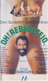 Oh Rebuceteio (1984)